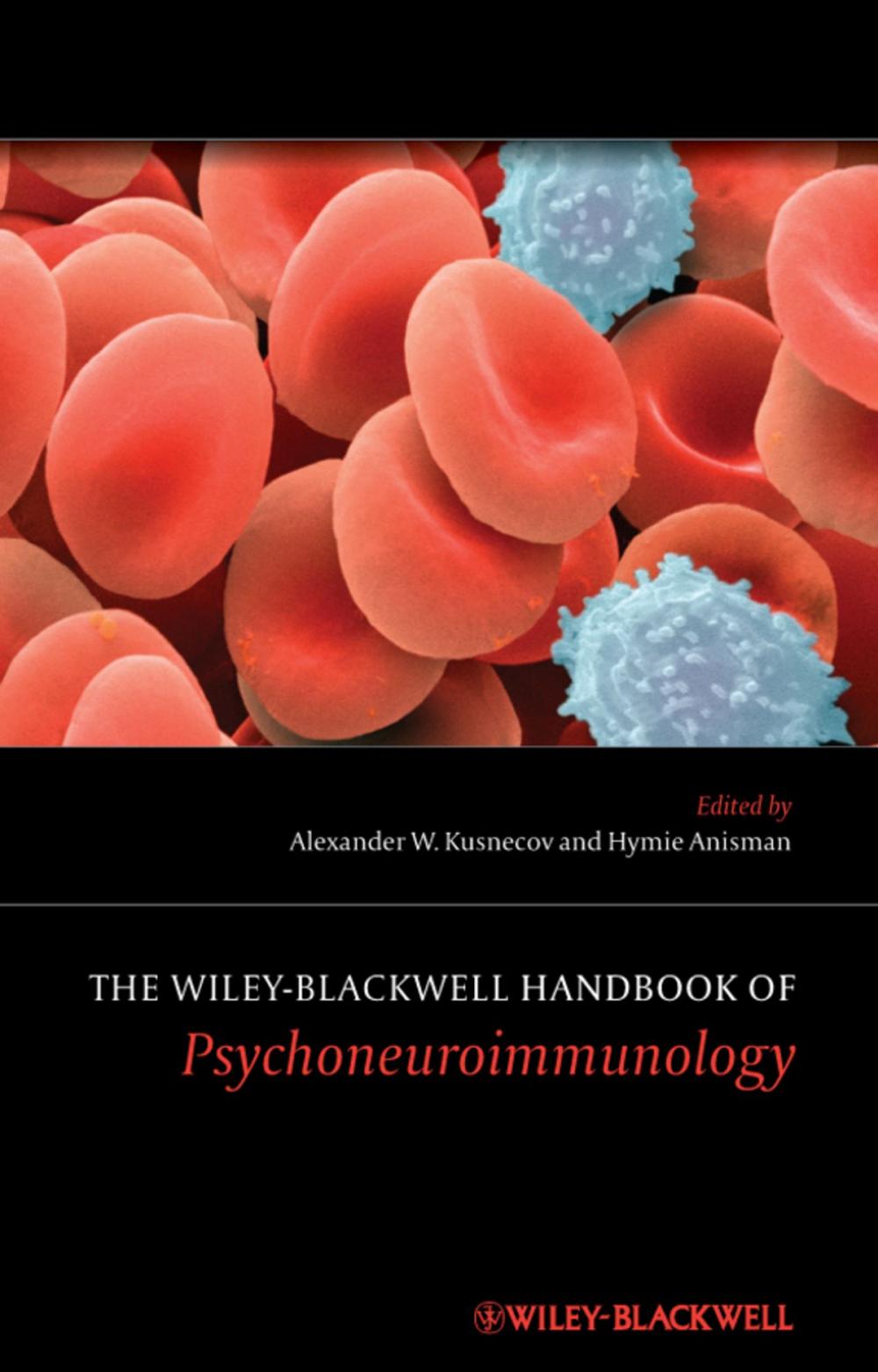 Big bigCover of The Wiley-Blackwell Handbook of Psychoneuroimmunology