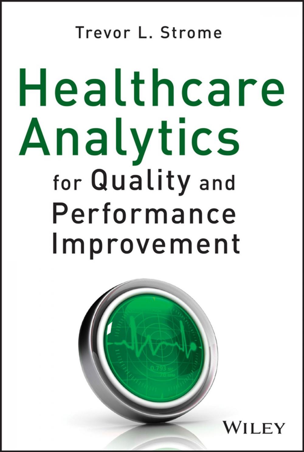 Big bigCover of Healthcare Analytics for Quality and Performance Improvement