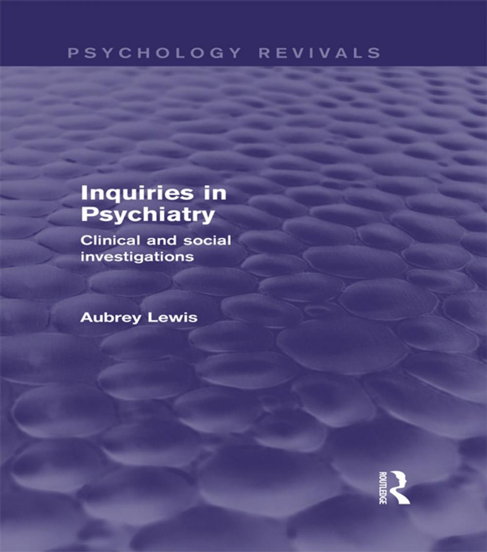 Big bigCover of Inquiries in Psychiatry (Psychology Revivals)