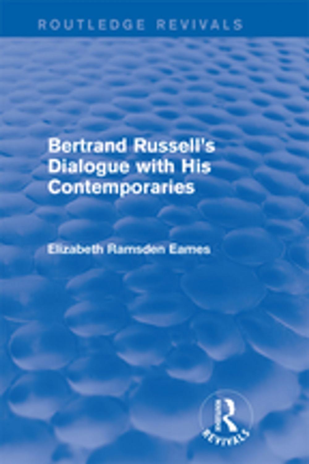 Big bigCover of Bertrand Russell's Dialogue with His Contemporaries (Routledge Revivals)