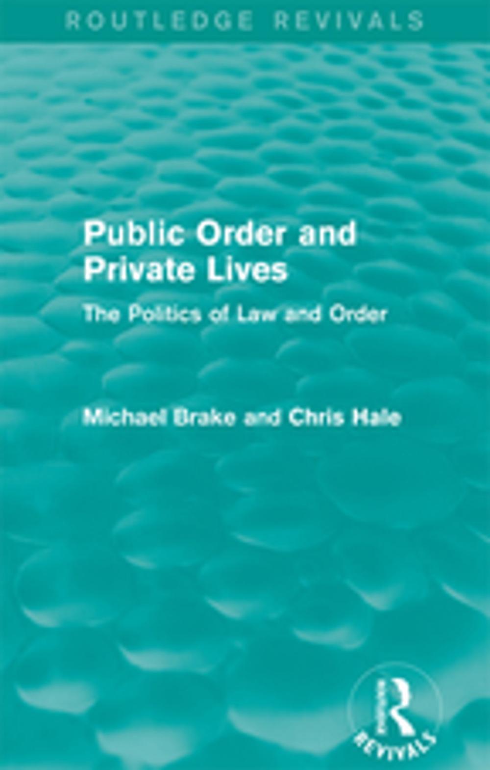 Big bigCover of Public Order and Private Lives (Routledge Revivals)