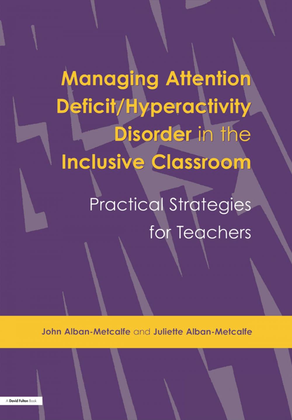 Big bigCover of Managing Attention Deficit/Hyperactivity Disorder in the Inclusive Classroom