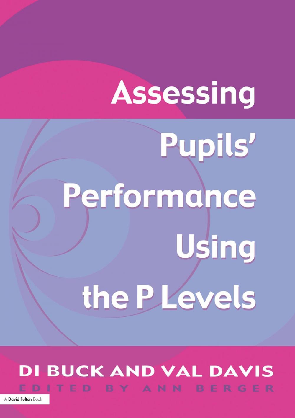 Big bigCover of Assessing Pupil's Performance Using the P Levels