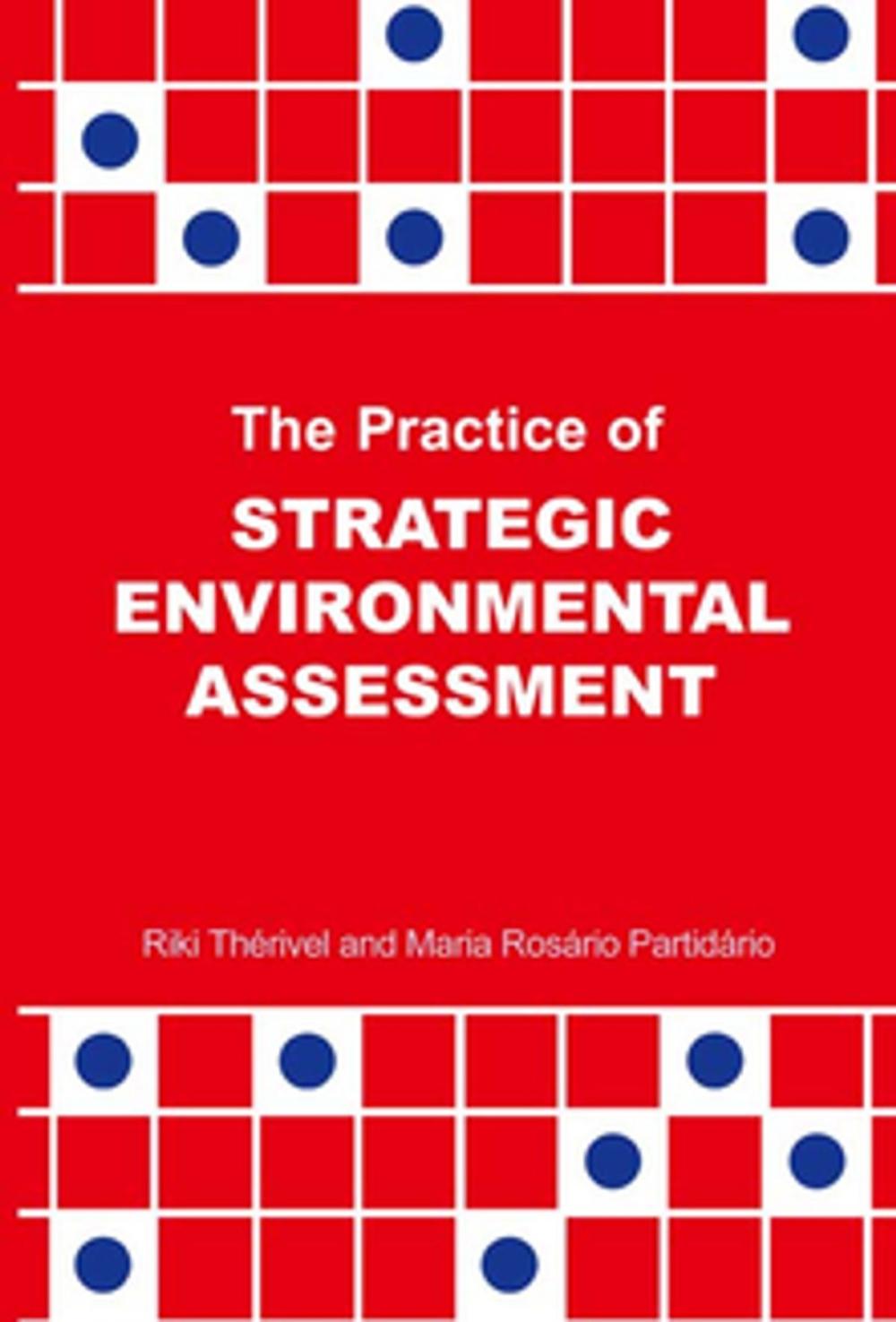 Big bigCover of The Practice of Strategic Environmental Assessment