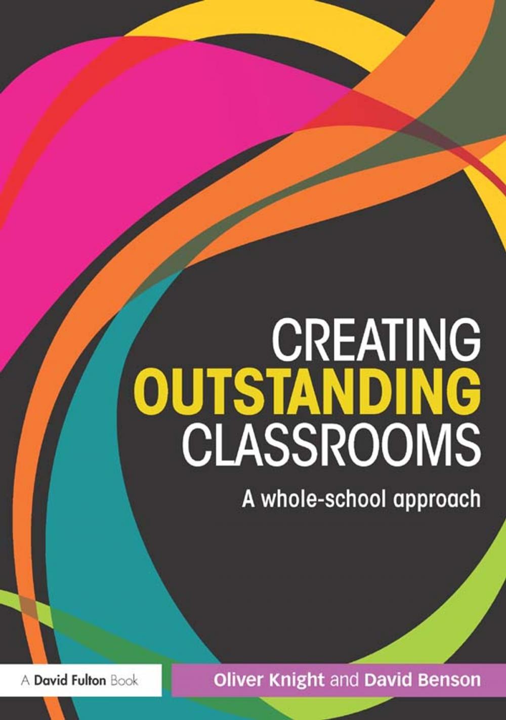 Big bigCover of Creating Outstanding Classrooms