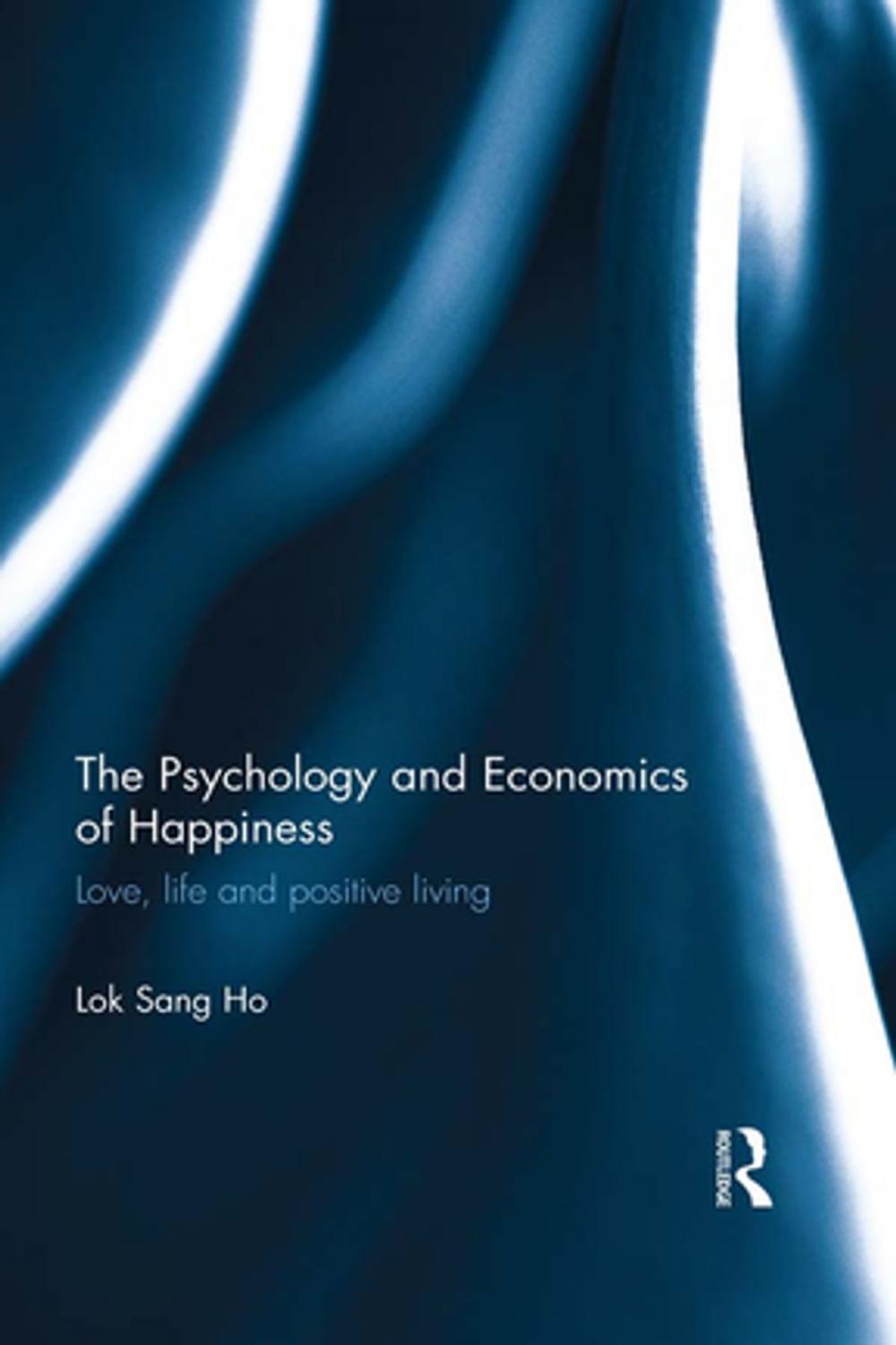 Big bigCover of The Psychology and Economics of Happiness