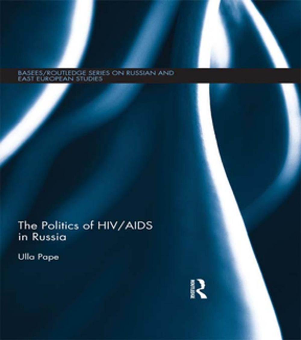 Big bigCover of The Politics of HIV/AIDS in Russia