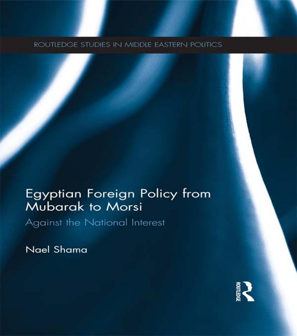 Big bigCover of Egyptian Foreign Policy From Mubarak to Morsi