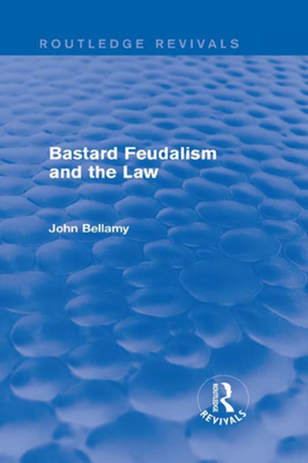 Big bigCover of Bastard Feudalism and the Law (Routledge Revivals)