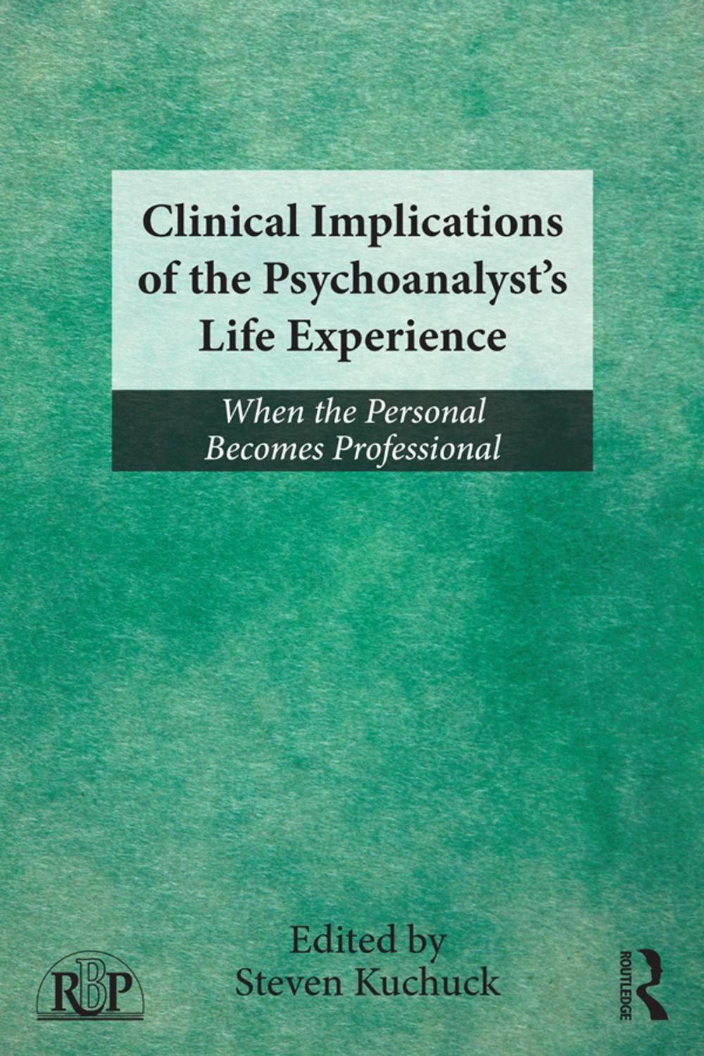 Big bigCover of Clinical Implications of the Psychoanalyst's Life Experience