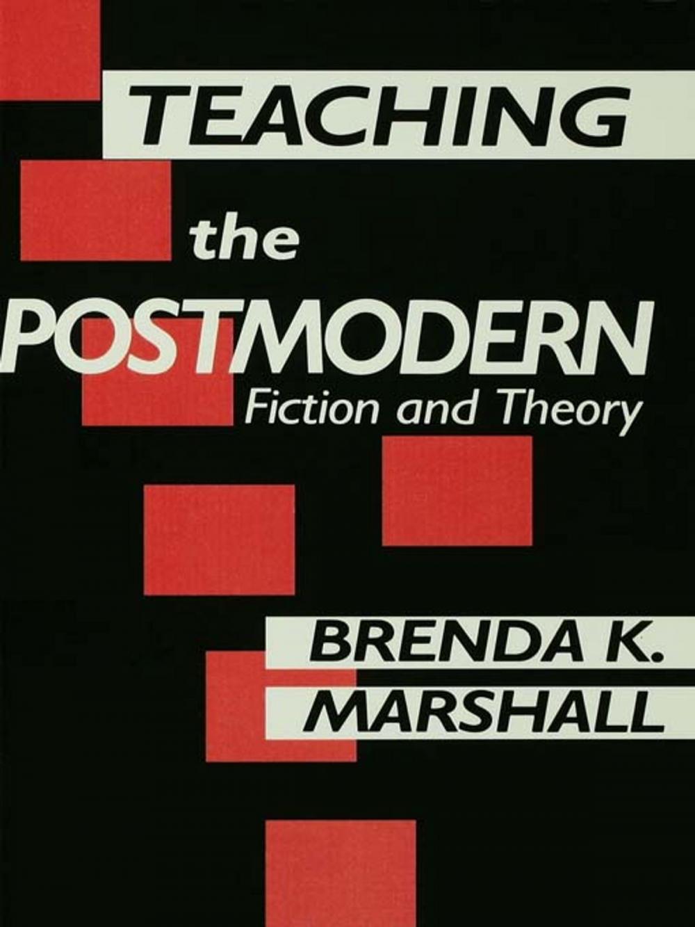 Big bigCover of Teaching the Postmodern