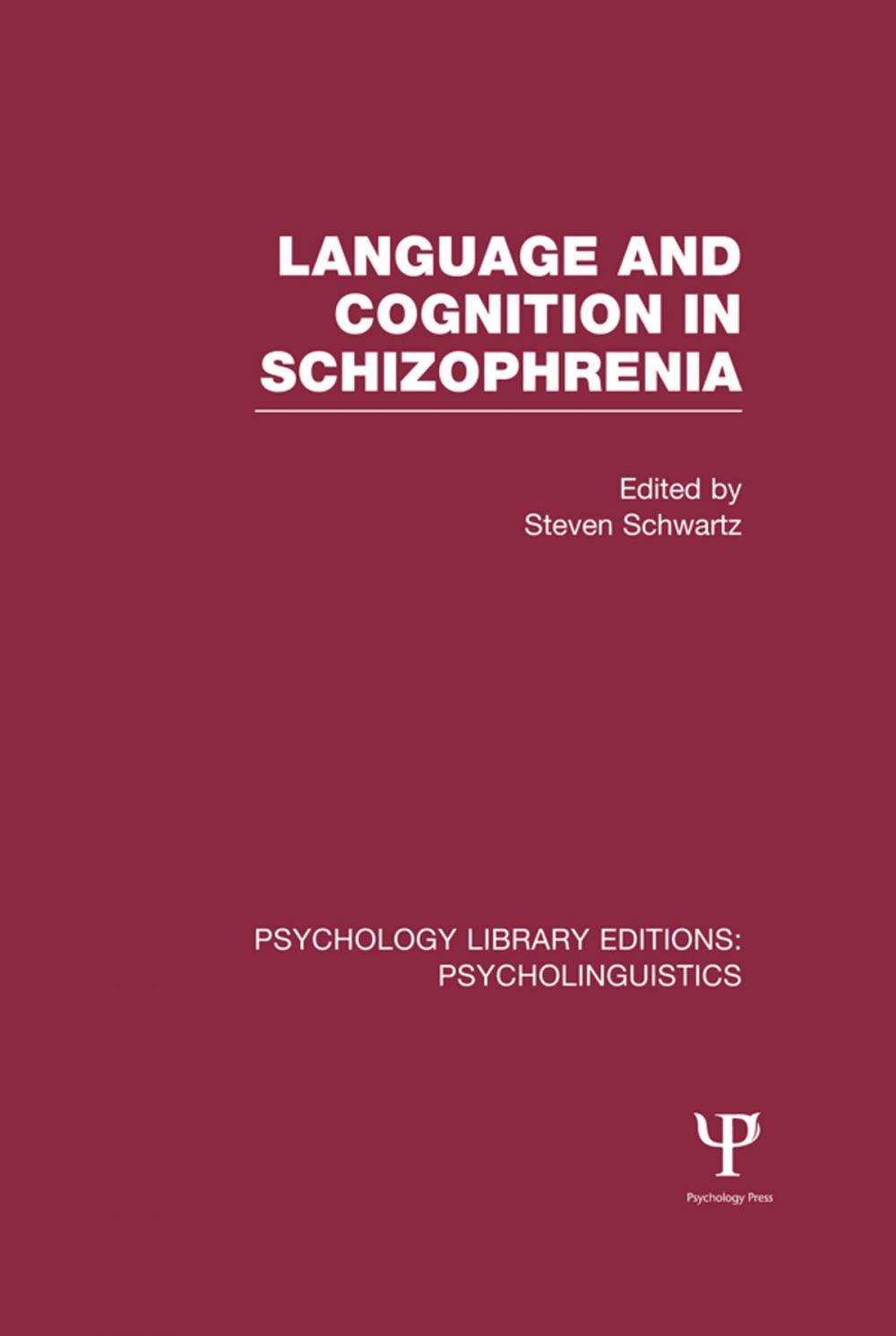 Big bigCover of Language and Cognition in Schizophrenia (PLE: Psycholinguistics)