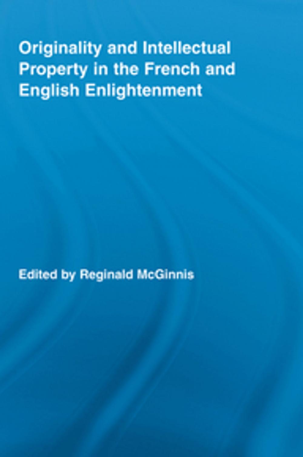 Big bigCover of Originality and Intellectual Property in the French and English Enlightenment