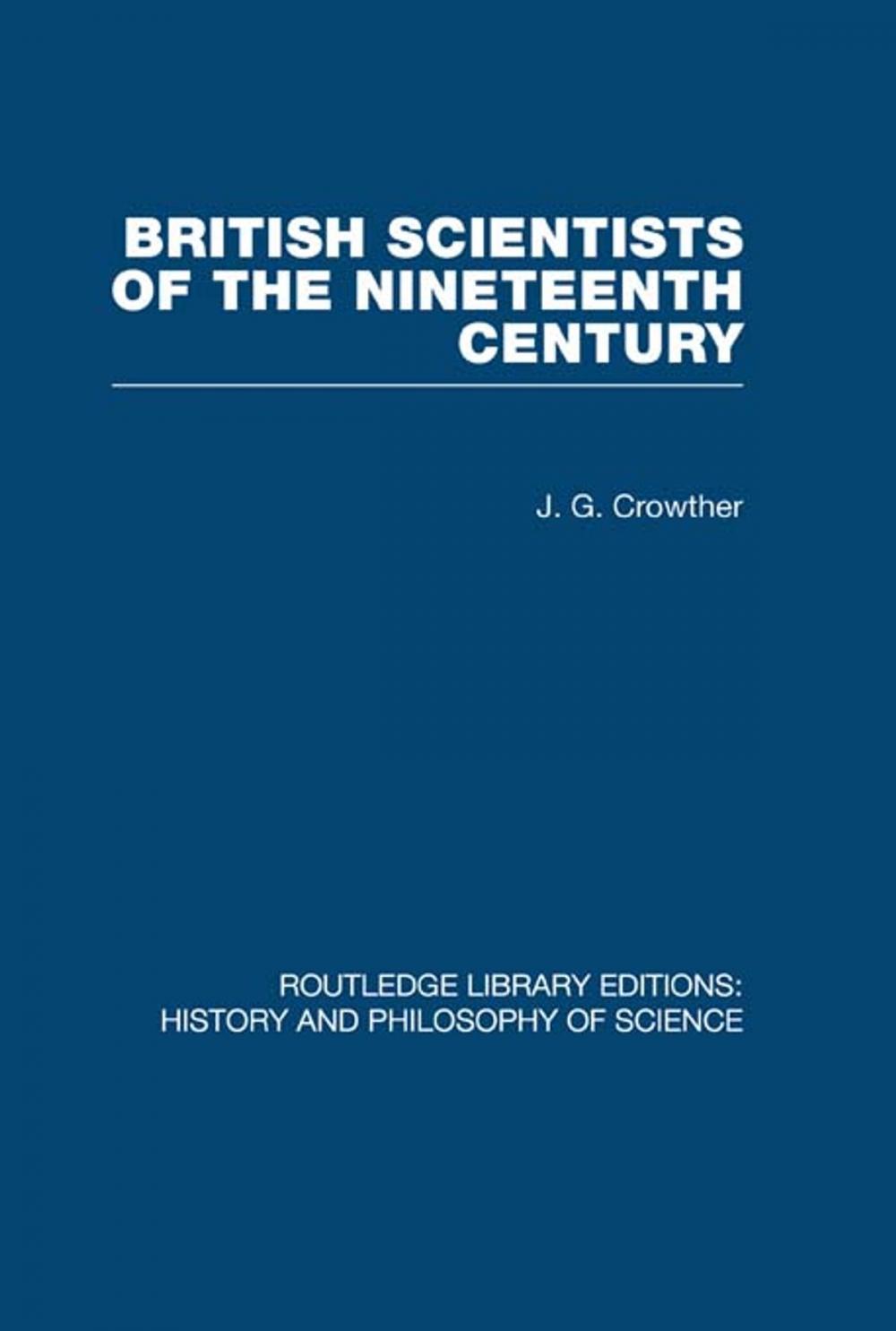 Big bigCover of British Scientists of the Nineteenth Century