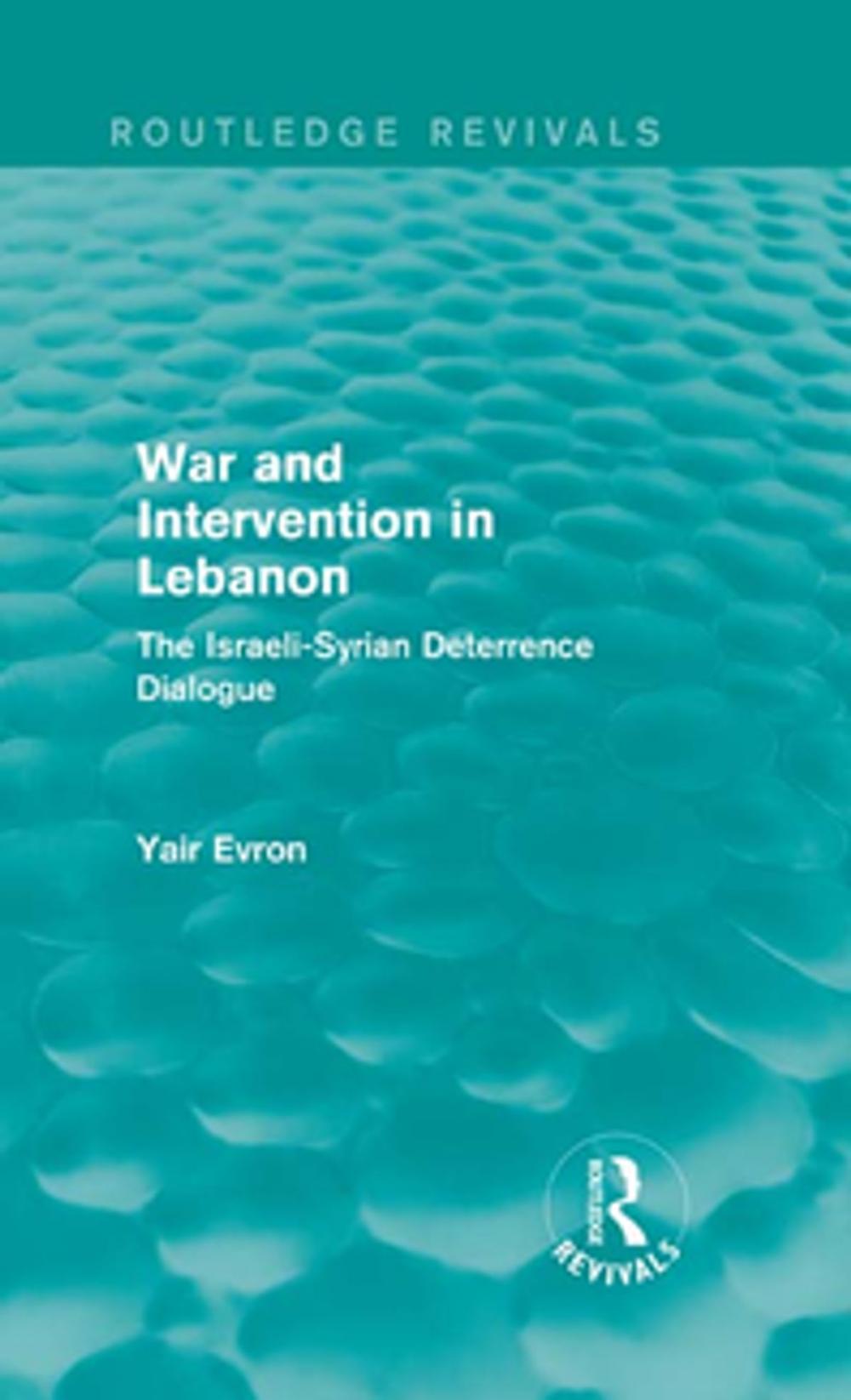 Big bigCover of War and Intervention in Lebanon (Routledge Revivals)