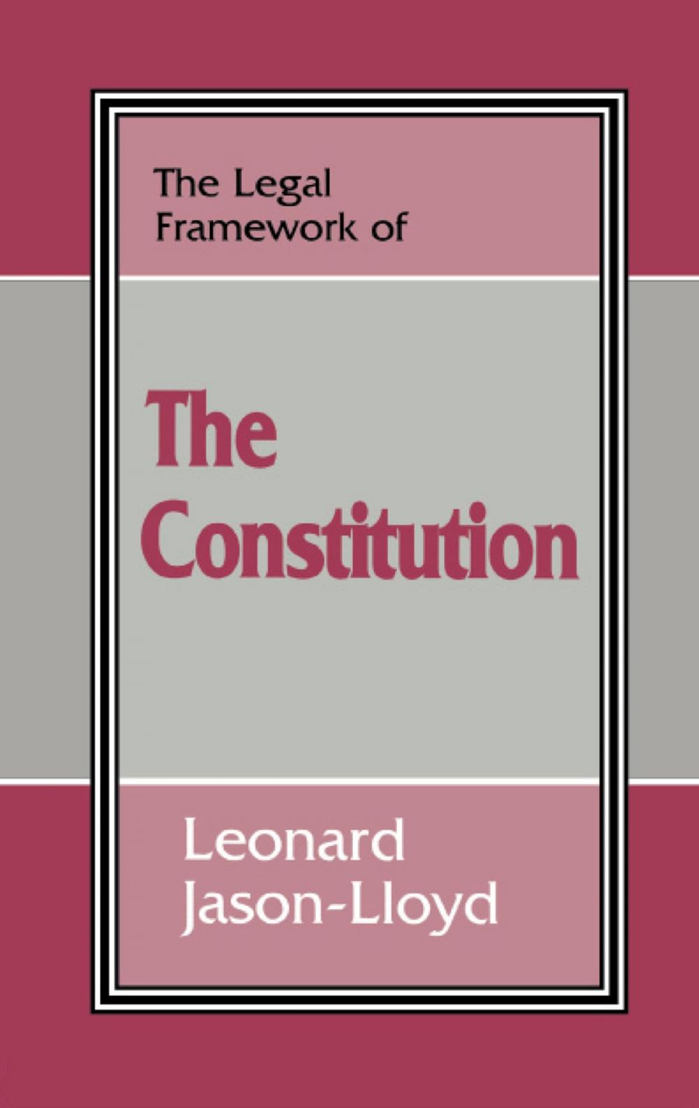 Big bigCover of The Legal Framework of the Constitution