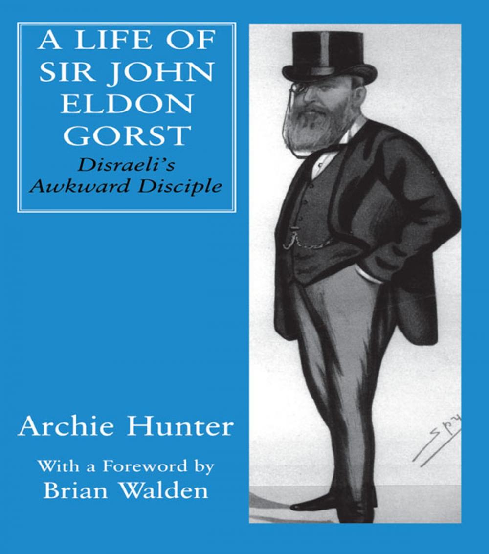 Big bigCover of A Life of Sir John Eldon Gorst