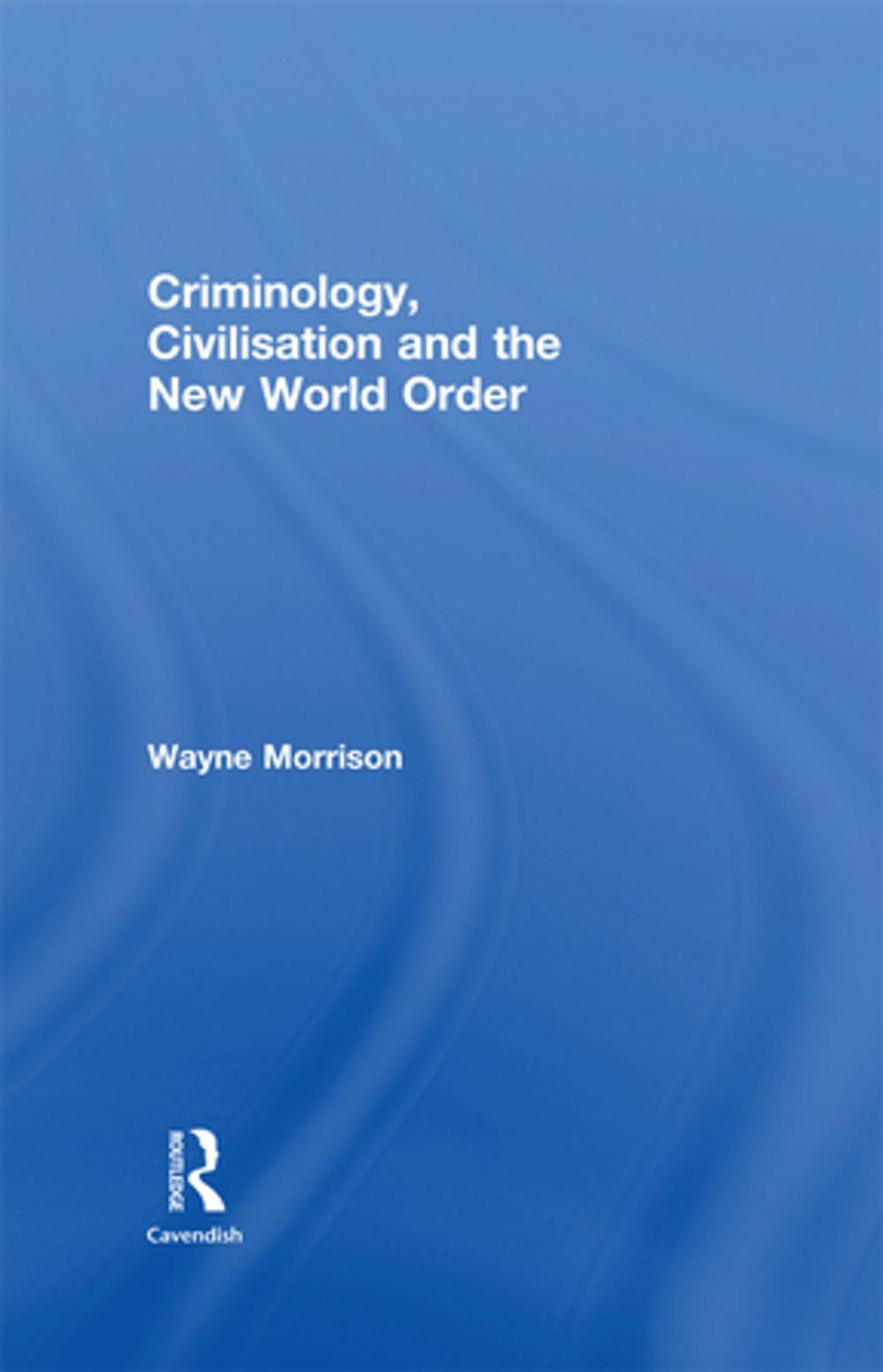 Big bigCover of Criminology, Civilisation and the New World Order