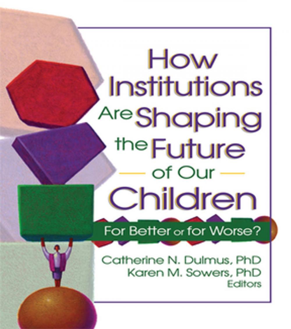 Big bigCover of How Institutions are Shaping the Future of Our Children