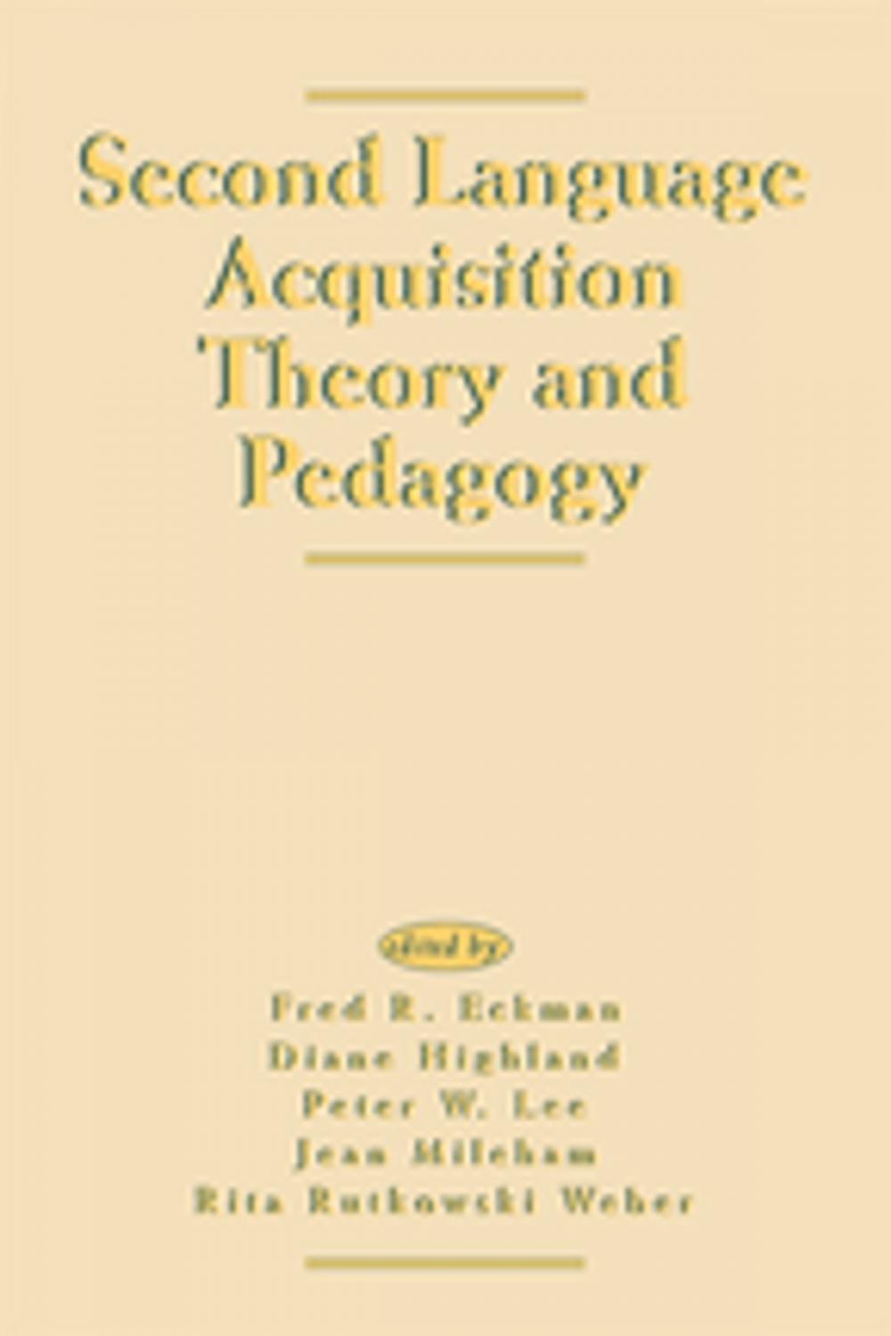 Big bigCover of Second Language Acquisition Theory and Pedagogy