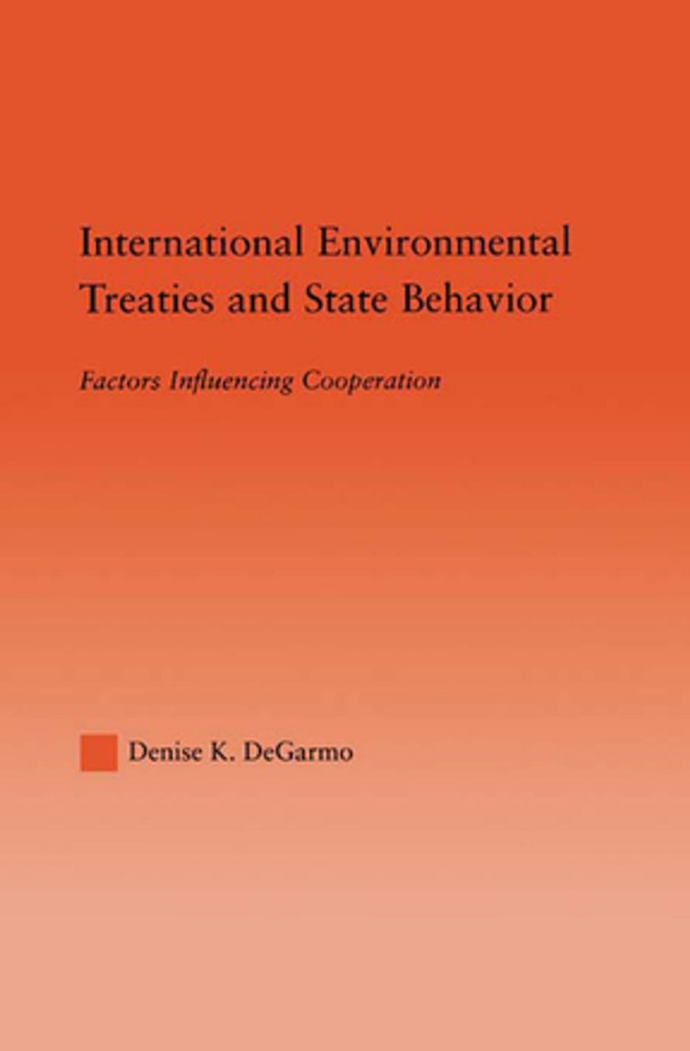 Big bigCover of International Environmental Treaties and State Behavior