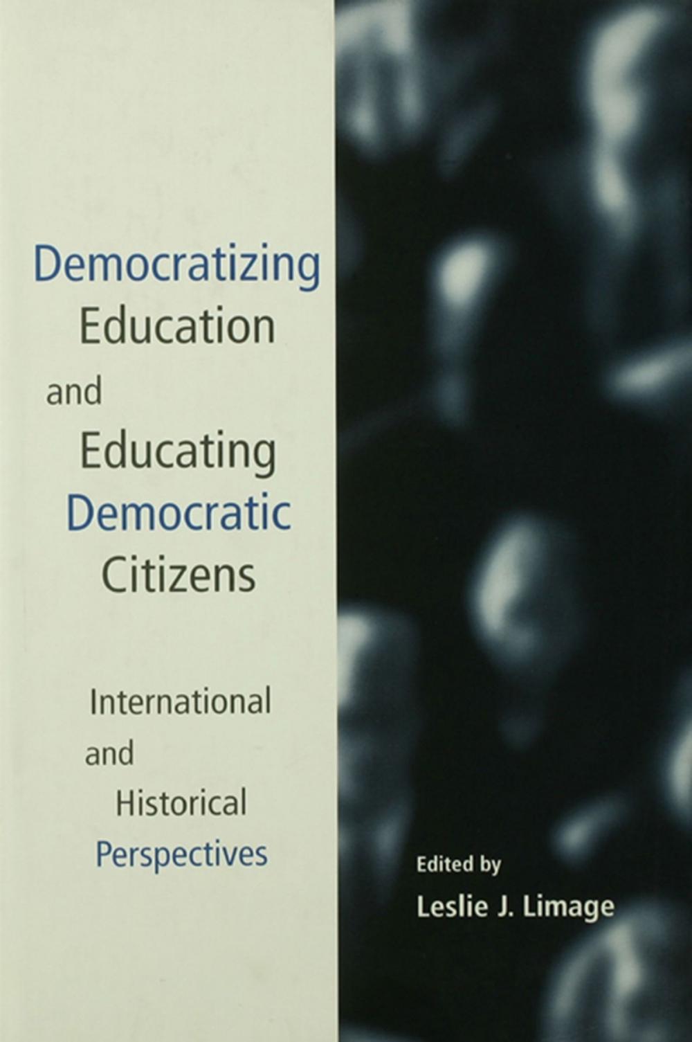 Big bigCover of Democratizing Education and Educating Democratic Citizens