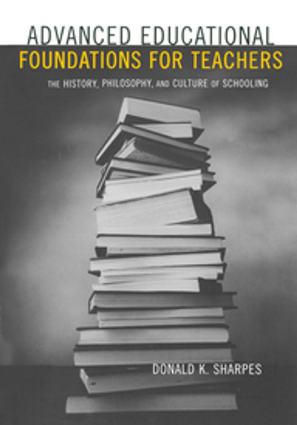 Big bigCover of Advanced Educational Foundations for Teachers