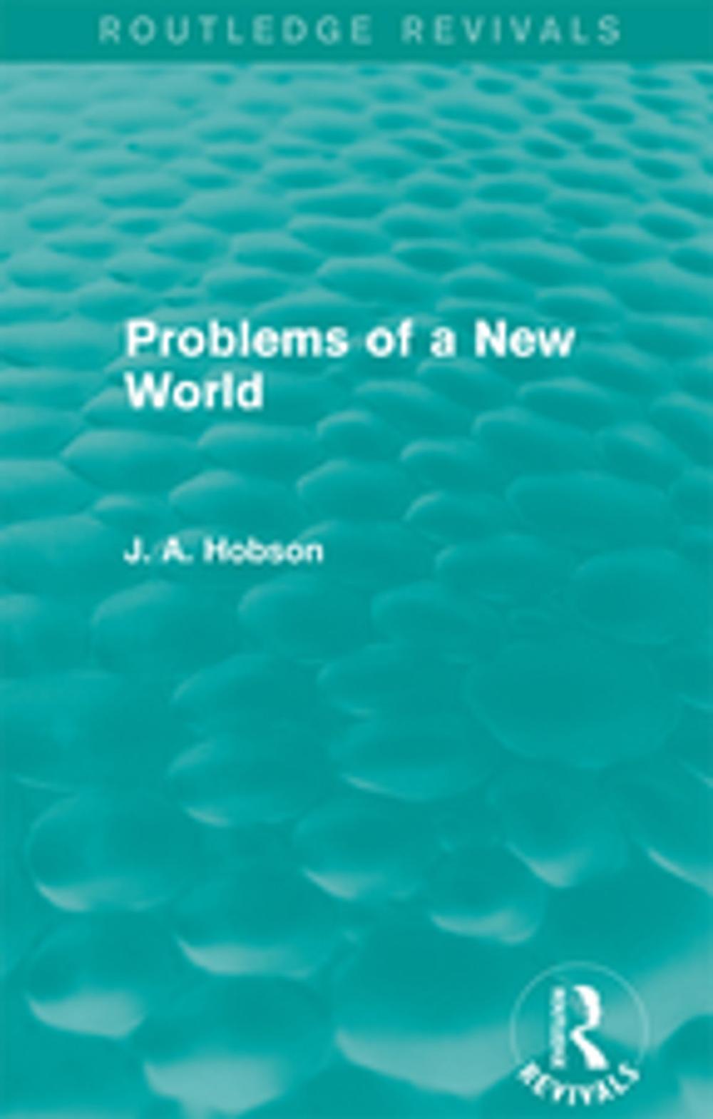 Big bigCover of Problems of a New World (Routledge Revivals)