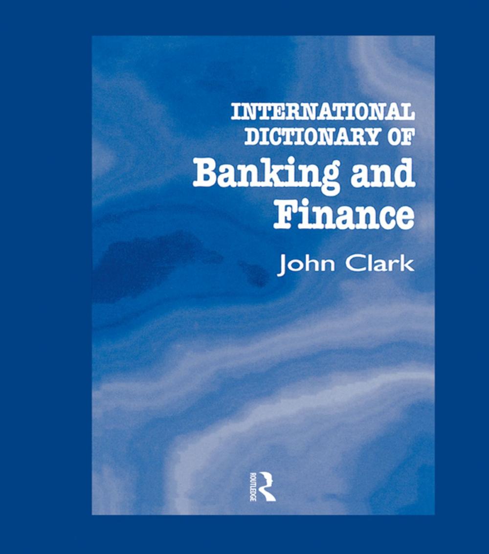 Big bigCover of International Dictionary of Banking and Finance