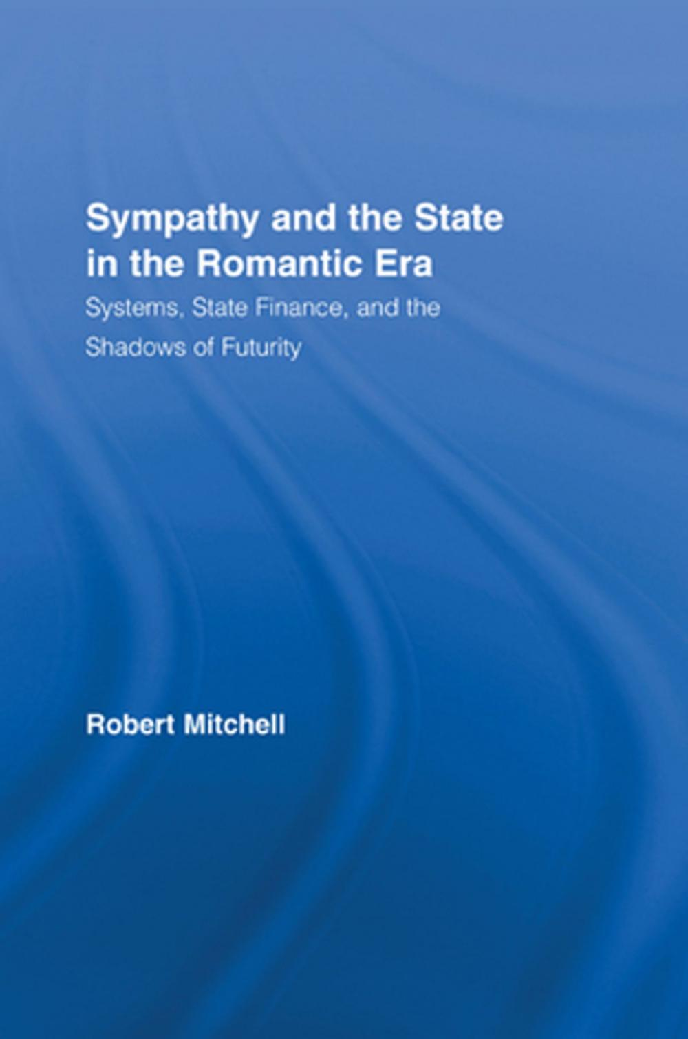 Big bigCover of Sympathy and the State in the Romantic Era