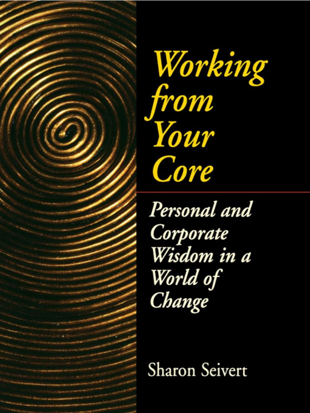 Big bigCover of Working From Your Core