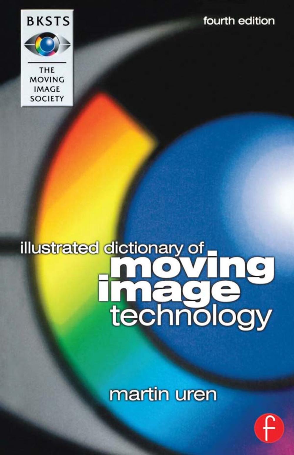 Big bigCover of BKSTS Illustrated Dictionary of Moving Image Technology