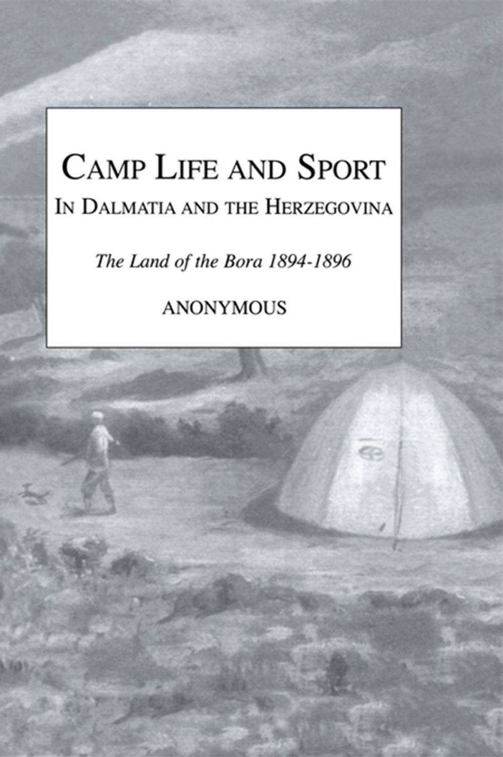 Big bigCover of Camp Life and Sport in Dalmatia and the Herzegovina