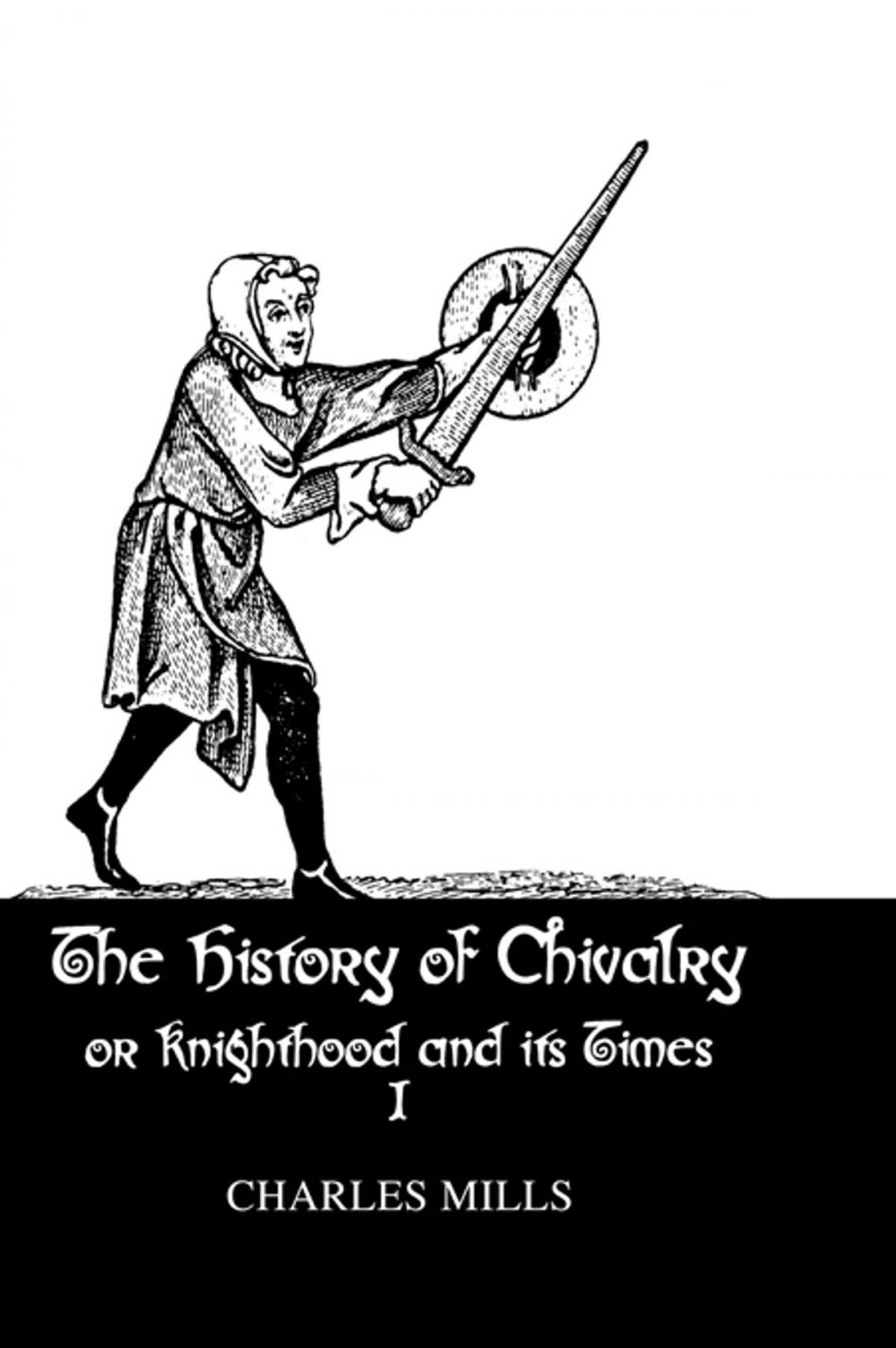 Big bigCover of History Of Chivalry Vol I