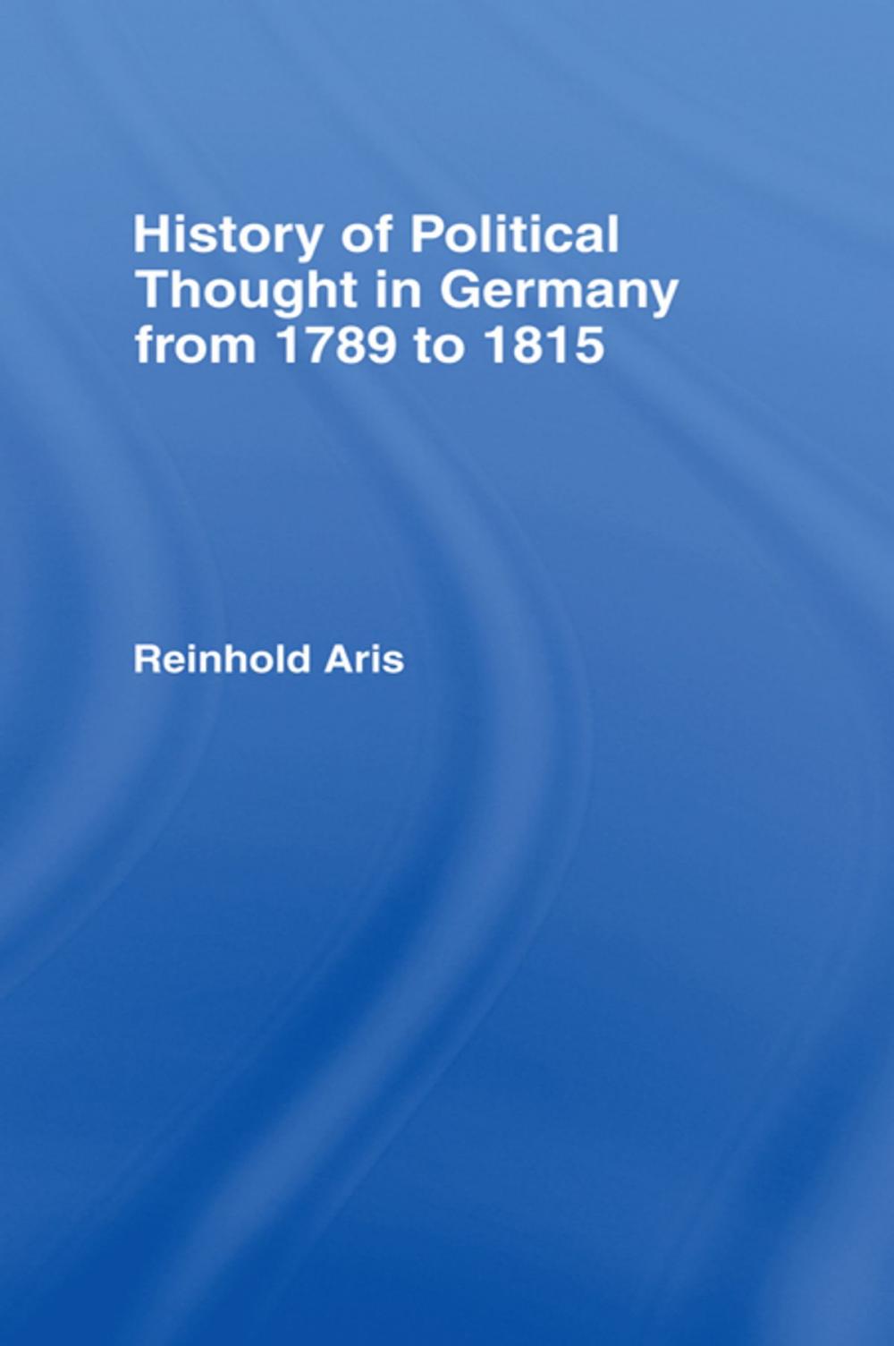 Big bigCover of History of Political Thought in Germany 1789-1815