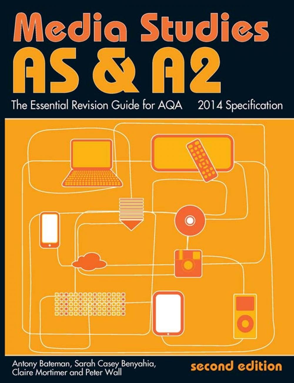 Big bigCover of AS &amp; A2 Media Studies: The Essential Revision Guide for AQA