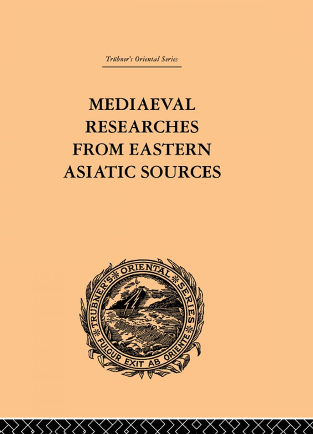 Big bigCover of Mediaeval Researches from Eastern Asiatic Sources