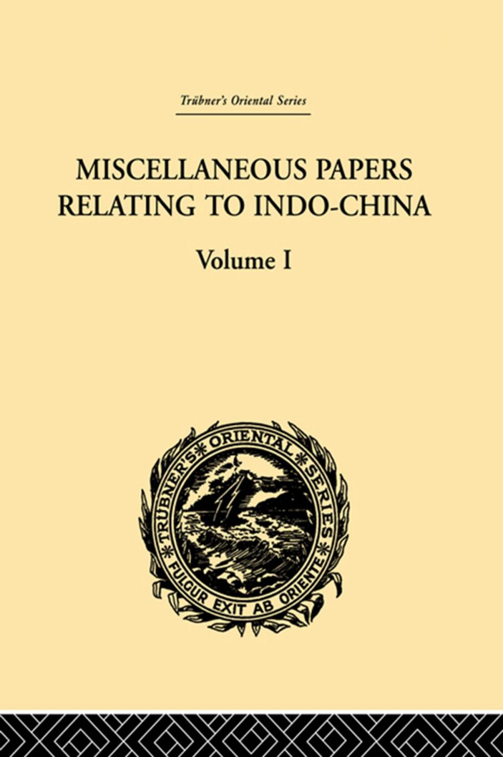 Big bigCover of Miscellaneous Papers Relating to Indo-China: Volume I