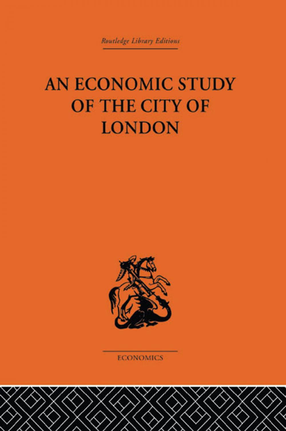 Big bigCover of An Economic Study of the City of London