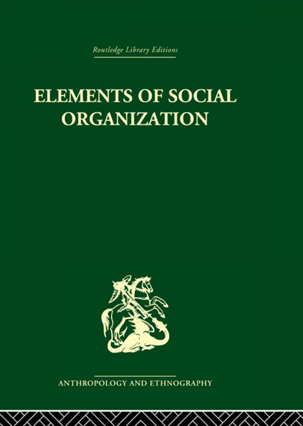 Big bigCover of Elements of Social Organisation