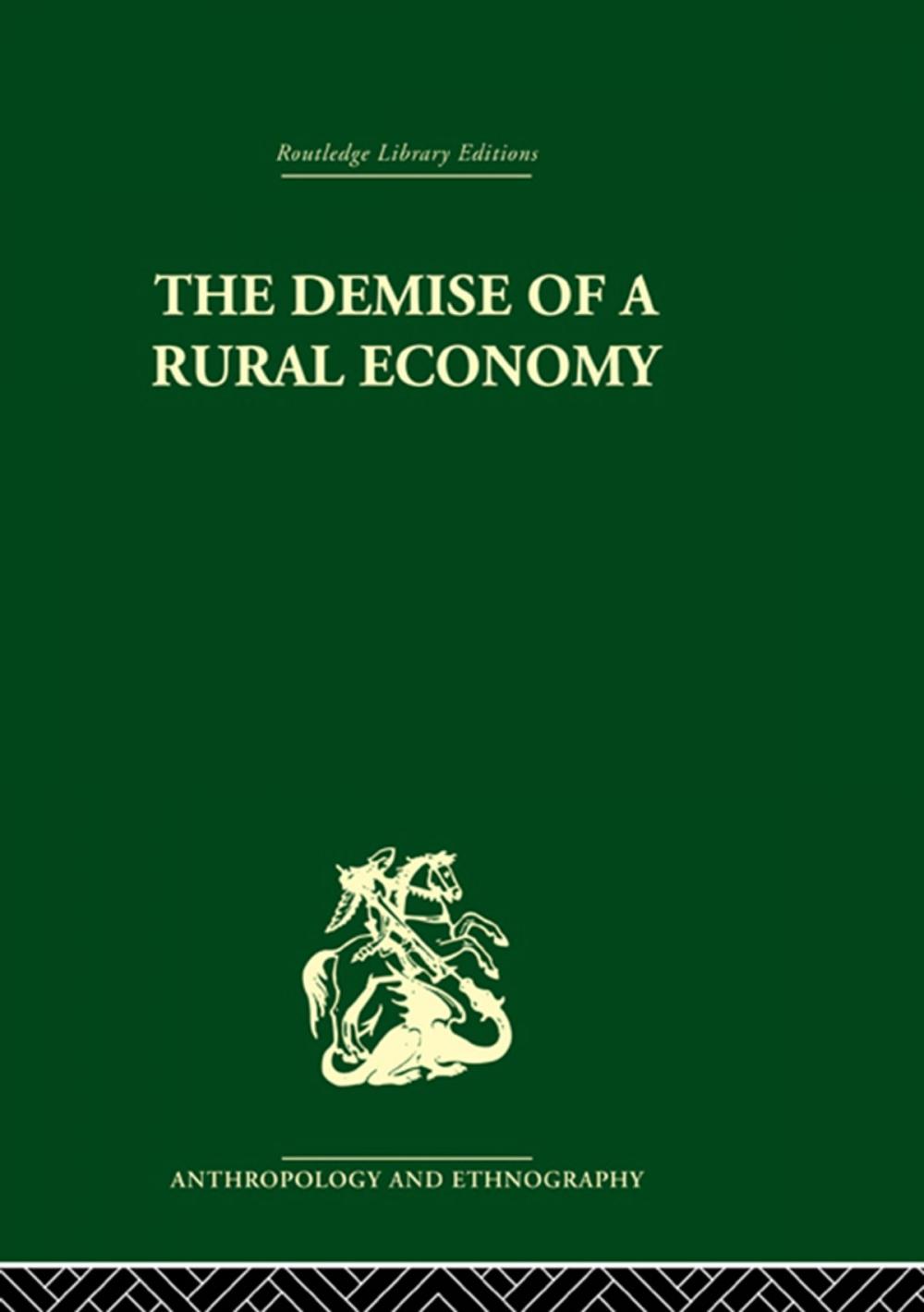 Big bigCover of The Demise of a Rural Economy