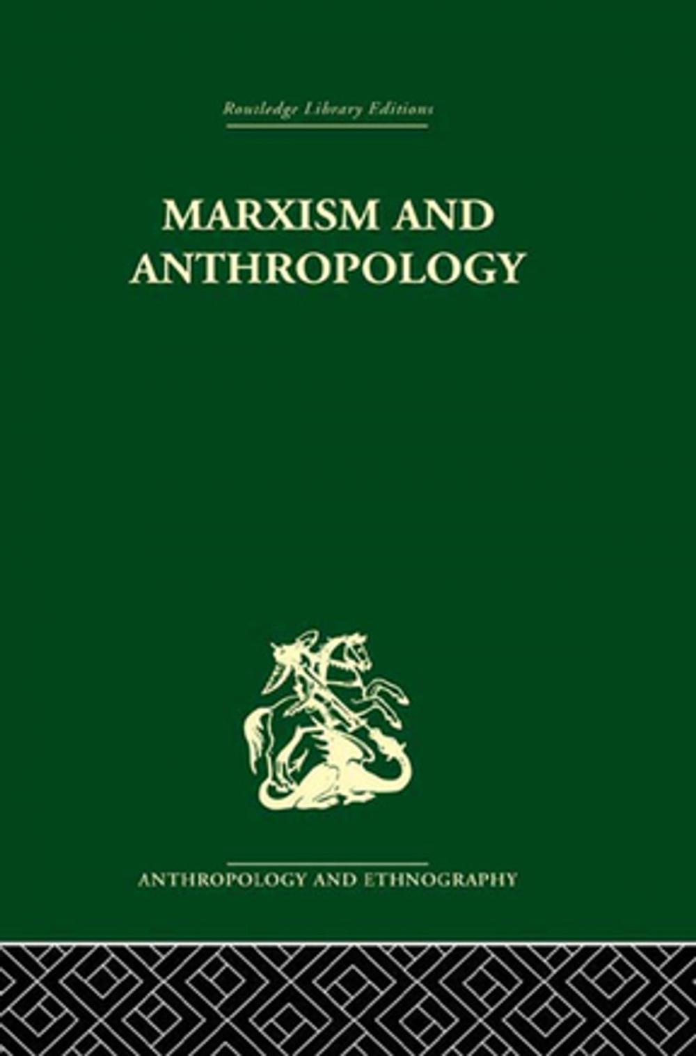 Big bigCover of Marxism and Anthropology