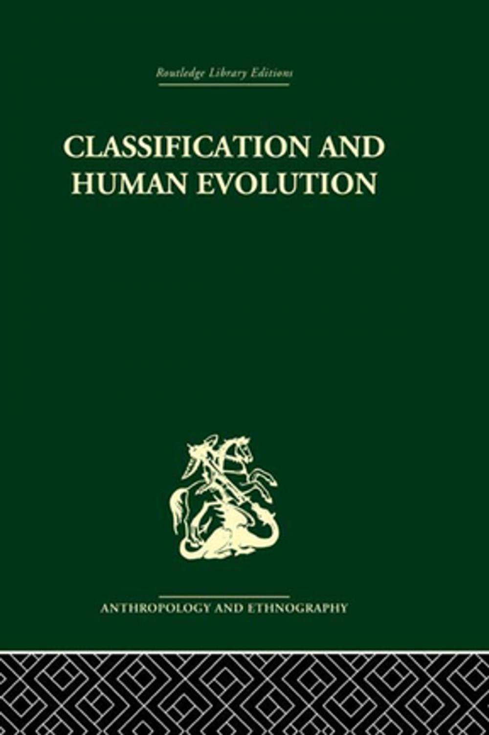 Big bigCover of Classification and Human Evolution