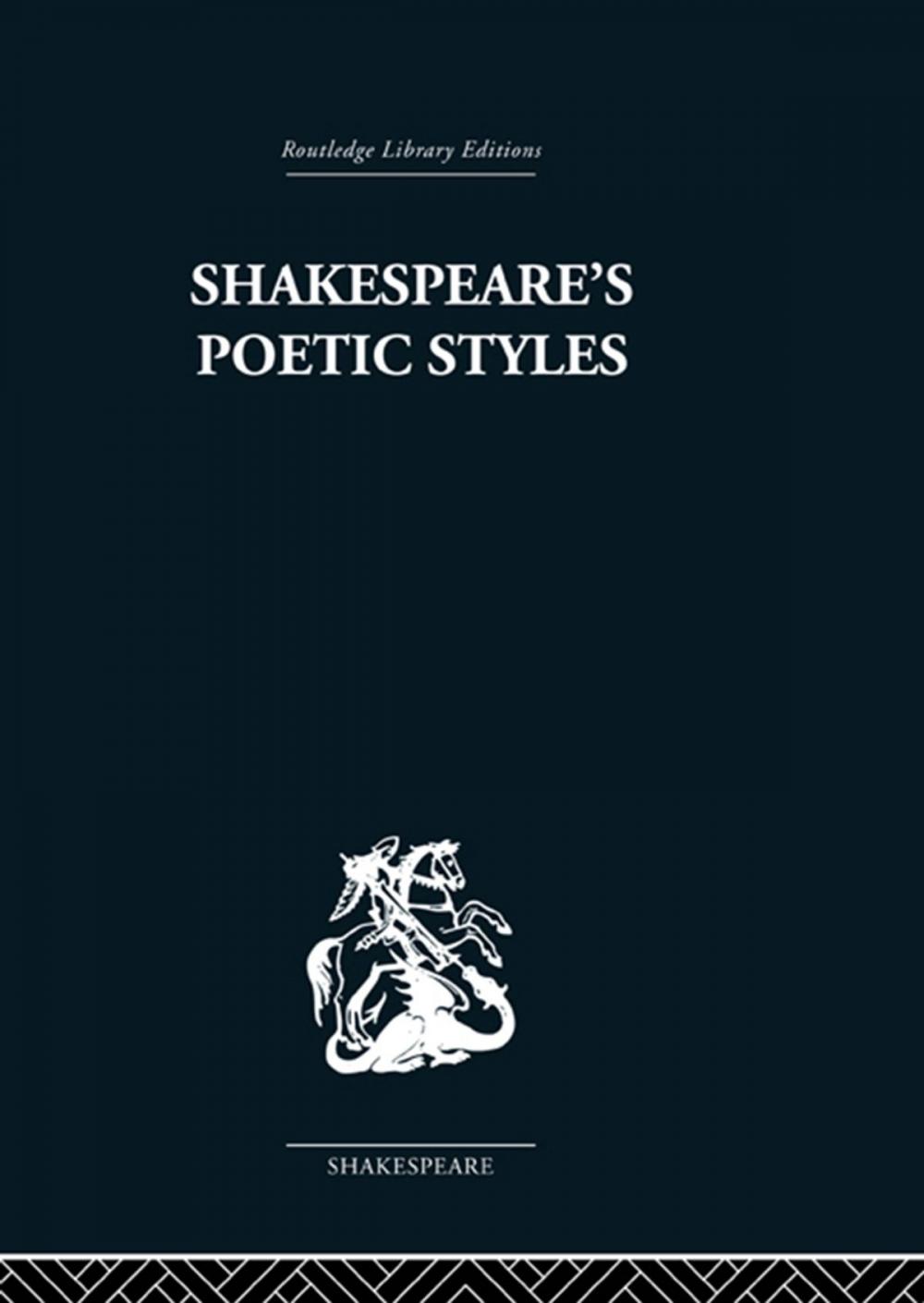 Big bigCover of Shakespeare's Poetic Styles