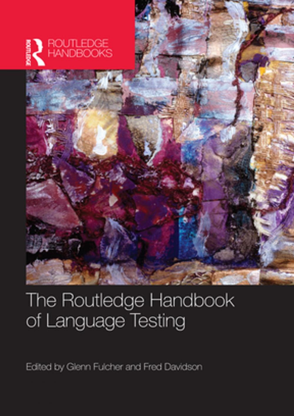 Big bigCover of The Routledge Handbook of Language Testing