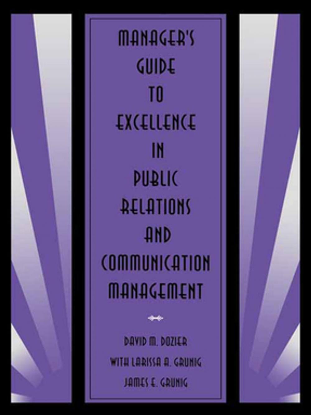 Big bigCover of Manager's Guide to Excellence in Public Relations and Communication Management