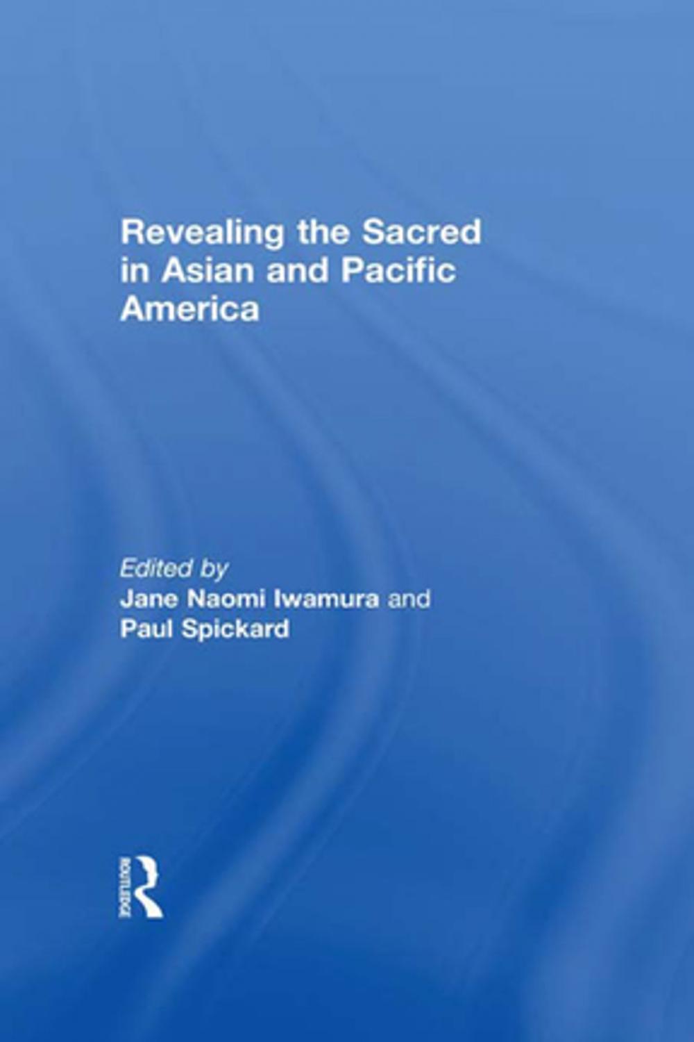 Big bigCover of Revealing the Sacred in Asian and Pacific America