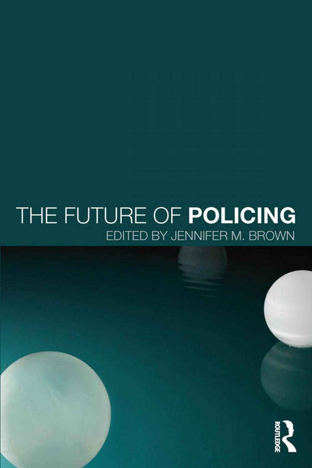 Big bigCover of The Future of Policing