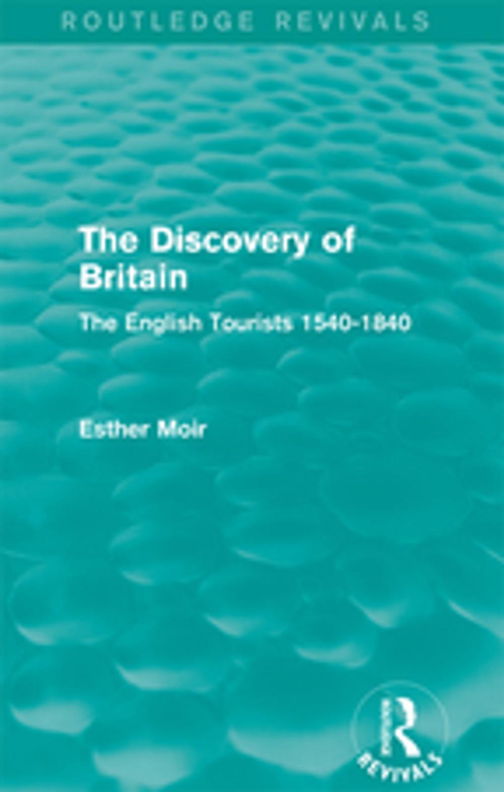 Big bigCover of The Discovery of Britain (Routledge Revivals)