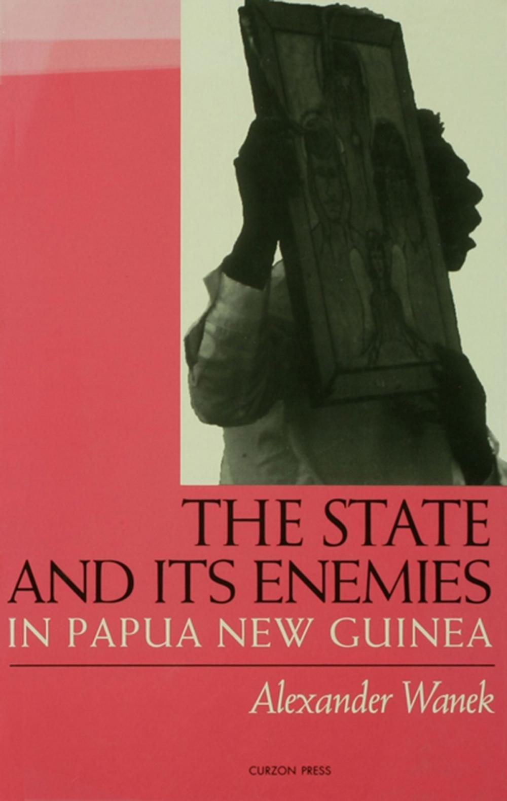 Big bigCover of The State and Its Enemies in Papua New Guinea